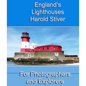 Stiver, Harold England's Lighthouses Stiver, Harold England's Lighthouses