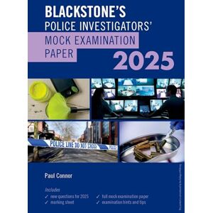 Connor, Paul Blackstone's Police Investigators Mock Exam 2025 Connor, Paul Blackstone's Police Investigators Mock Exam 2025