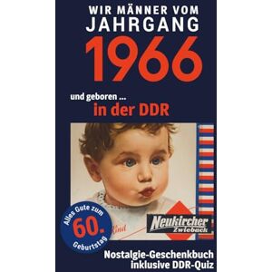Kühnlieb, Nadja Geboren in der DDR – Wir Männer vom Jahrgang 1966 Nostalgie-Geschenkbuch zum 60. Geburtstag mit DDR-Quiz, Witzen, Videos & Kreuzworträtsel Kühnlieb, Nadja Geboren in der DDR – Wir Männer vom Jahrgang 1966 Nostalgie-Geschenkbuch zum 60. Geburtstag mit DDR-Quiz, Witzen, Videos & Kreuzworträtsel
