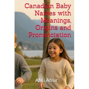 Ahsir, Ahsi Canadian Baby Names with Meanings, Origins and Pronunciation Ahsir, Ahsi Canadian Baby Names with Meanings, Origins and Pronunciation