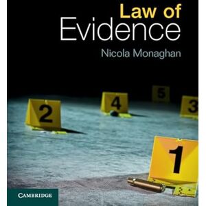 Monaghan, Nicola Law of Evidence Monaghan, Nicola Law of Evidence