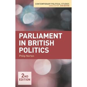Symantec Parliament in British Politics: 22 (Contemporary Political Studies) Symantec Parliament in British Politics: 22 (Contemporary Political Studies)