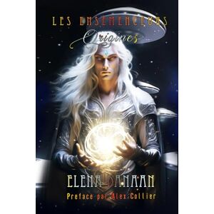 Danaan, Elena Les Ensemenceurs: Origines Le Retour des Dieux Danaan, Elena Les Ensemenceurs: Origines Le Retour des Dieux