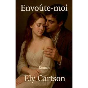 Cartson, Ely Envoûte -moi Cartson, Ely Envoûte -moi