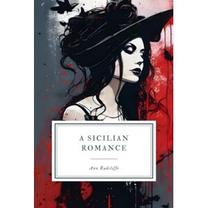 Radcliffe, Ann A Sicilian Romance Radcliffe, Ann A Sicilian Romance