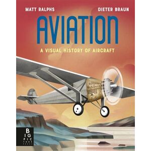 Ralphs, Matt Aviation: A Visual History of Aircraft (Locomotion) Ralphs, Matt Aviation: A Visual History of Aircraft (Locomotion)
