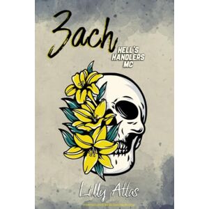Atlas, Lilly Zach: Alternate Cover (Hell's Handlers MC Alternate Covers) Atlas, Lilly Zach: Alternate Cover (Hell's Handlers MC Alternate Covers)