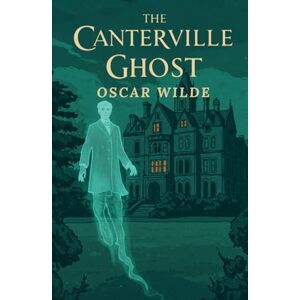 WILDE, OSCAR The Canterville Ghost WILDE, OSCAR The Canterville Ghost