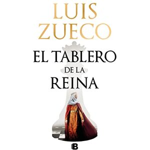 Zueco, Luis El Tablero de la Reina / The Queen's Board (Histórica) Zueco, Luis El Tablero de la Reina / The Queen's Board (Histórica)