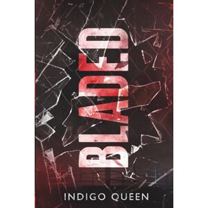 Queen, Indigo Bladed (Breaking Kayfabe) Queen, Indigo Bladed (Breaking Kayfabe)