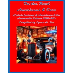 Lee On the Road Americans & Cars A photo journey of Americans & the Automobile Culture 1950-80’s Lee On the Road Americans & Cars A photo journey of Americans & the Automobile Culture 1950-80’s
