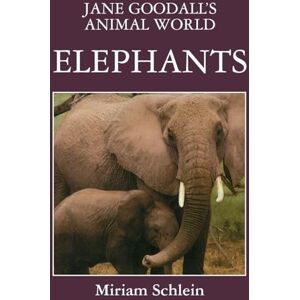 Schlein, Miriam Jane Goodall's Animal World Elephants (7) Schlein, Miriam Jane Goodall's Animal World Elephants (7)