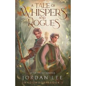 Lee A Tale of Whispers and Rogues: An MM Fantasy Romance (Shadowborn) Lee A Tale of Whispers and Rogues: An MM Fantasy Romance (Shadowborn)