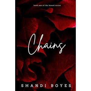 Boyes, Shandi Chains (Bound Series) Boyes, Shandi Chains (Bound Series)