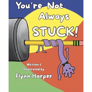 Harper, Flynn You're Not Always Stuck Harper, Flynn You're Not Always Stuck
