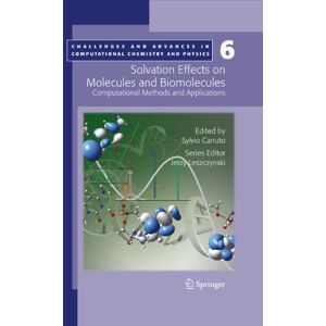 Springer Solvation Effects on Molecules and Biomolecules: Computational Methods and Applications (Challenges and Advances in Computational Chemistry and Physics Book 6) Springer Solvation Effects on Molecules and Biomolecules: Computational Methods and Applications (Challenges and Advances in Computational Chemistry and Physics Book 6)