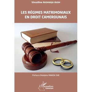 Akomndja Avom, Vincelline Les régimes matrimoniaux en droit camerounais (Harmattan Cameroun) Akomndja Avom, Vincelline Les régimes matrimoniaux en droit camerounais (Harmattan Cameroun)