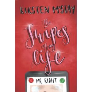 McStay, Kirsten The Swipes of My Life: Glasgow girl's brutally honest account of dating app disasters and other catastrophes! McStay, Kirsten The Swipes of My Life: Glasgow girl's brutally honest account of dating app disasters and other catastrophes!