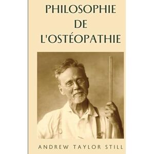 Taylor Philosophie de l'ostéopathie Taylor Philosophie de l'ostéopathie