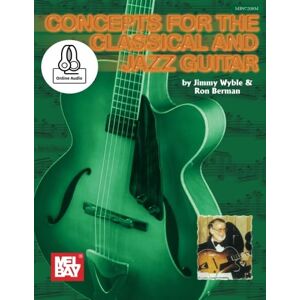 Wyble, Jimmy Concepts for the Classical and Jazz Guitar Wyble, Jimmy Concepts for the Classical and Jazz Guitar
