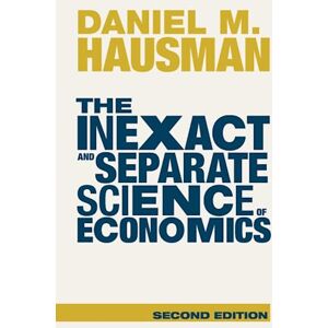 Hausman, Daniel M. The Inexact and Separate Science of Economics Hausman, Daniel M. The Inexact and Separate Science of Economics