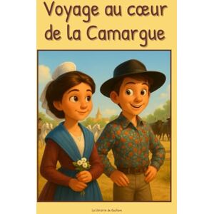 de Gustave, La librairie Voyages au cœur de la Camargue de Gustave, La librairie Voyages au cœur de la Camargue
