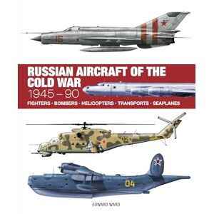 Ward, Edward Russian Aircraft of the Cold War (Technical Guides) Ward, Edward Russian Aircraft of the Cold War (Technical Guides)