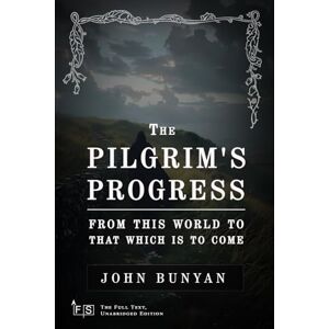 Bunyan, John The Pilgrim's Progress from this world to that which is to come: Classic Edition Republished by North Publishers Bunyan, John The Pilgrim's Progress from this world to that which is to come: Classic Edition Republished by North Publishers