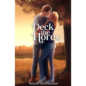 McSpadden, Megan Deck the Hores: An opposites attract, elopement romance (Right Place, Right Time) McSpadden, Megan Deck the Hores: An opposites attract, elopement romance (Right Place, Right Time)