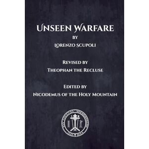 Scupoli, Lorenzo Unseen Warfare Scupoli, Lorenzo Unseen Warfare