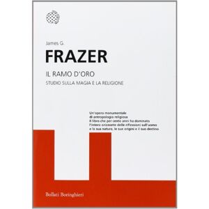 Frazer, James George Il ramo d'oro. Studio della magia e della religione Frazer, James George Il ramo d'oro. Studio della magia e della religione