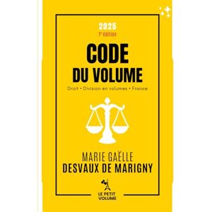 Desvaux de Marigny PhD, Dr Marie Gaëlle Code du volume 2025: annoté et commenté. Édition limitée. 1re éd. Desvaux de Marigny PhD, Dr Marie Gaëlle Code du volume 2025: annoté et commenté. Édition limitée. 1re éd.