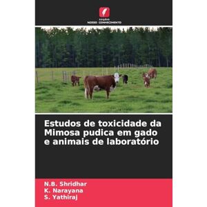 Shridhar, N B Estudos de toxicidade da Mimosa pudica em gado e animais de laboratório Shridhar, N B Estudos de toxicidade da Mimosa pudica em gado e animais de laboratório