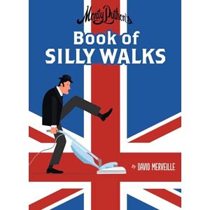David Merveille Monty Python's Book of Silly Walks David Merveille Monty Python's Book of Silly Walks