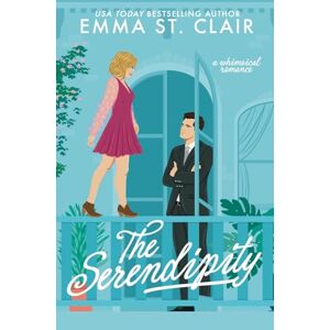 St. Clair, Emma The Serendipity: a whimsical romance: 1 (Only Magic in the Building) St. Clair, Emma The Serendipity: a whimsical romance: 1 (Only Magic in the Building)
