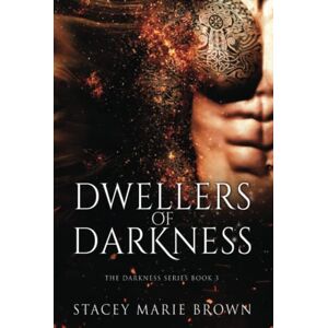 Brown, Stacey Marie Dwellers of Darkness (Darkness Series) Brown, Stacey Marie Dwellers of Darkness (Darkness Series)
