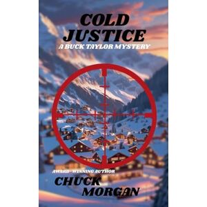 Morgan, Chuck Cold Justice: 14 (Crime) Morgan, Chuck Cold Justice: 14 (Crime)