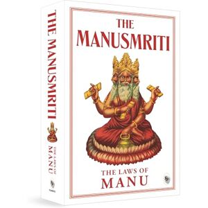 Manu The smriti: The Laws of Manu The smriti: The Laws of