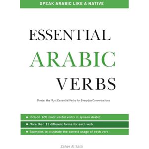 Al-Salti, Zaher Essential Arabic Verbs: Master the Most Essential Verbs for Everyday Conversations Al-Salti, Zaher Essential Arabic Verbs: Master the Most Essential Verbs for Everyday Conversations