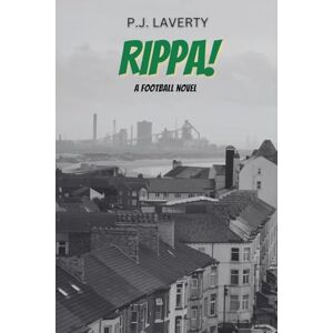 Laverty, P.J. Rippa!: A Football Novel Laverty, P.J. Rippa!: A Football Novel