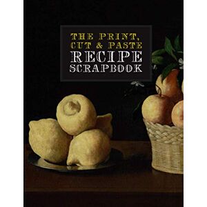 Dragon The Print, Cut & Paste Recipe Scrapbook: collect your printout recipes, written & cut-out recipes together and make your own custom cookbook! (8.5 x 11 in) (The Print, Cut & Paste Recipe Scrapbooks) Dragon The Print, Cut & Paste Recipe Scrapbook: collect your printout recipes, written & cut-out recipes together and make your own custom cookbook! (8.5 x 11 in) (The Print, Cut & Paste Recipe Scrapbooks)