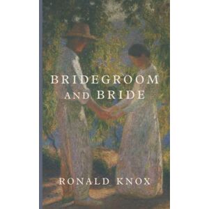 Knox, Ronald Bridegroom and Bride Knox, Ronald Bridegroom and Bride
