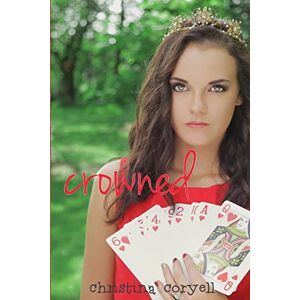 Coryell, Christina Crowned: Volume 2 (Girls of Wonder Lane) Coryell, Christina Crowned: Volume 2 (Girls of Wonder Lane)