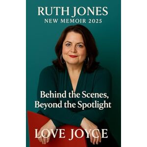 Love Joyce Ruth Jones New Memoir 2025: Behind the Scenes, Beyond the Spotlight Love Joyce Ruth Jones New Memoir 2025: Behind the Scenes, Beyond the Spotlight