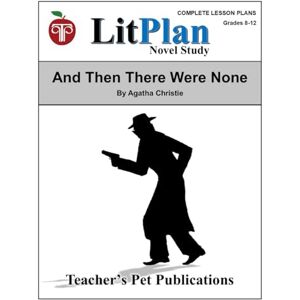 Publications, Teacher's Pet And Then There Were None LitPlan Novel Study (LitPlan Novel Study Units) Publications, Teacher's Pet And Then There Were None LitPlan Novel Study (LitPlan Novel Study Units)