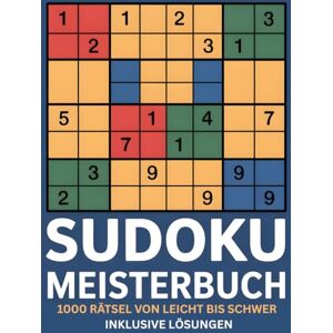Rivers, Sam Sudoku XXL – 1000 Rätsel von leicht bis schwer mit Lösungen Das große Logikbuch für Jugendliche + Erwachsene: Trainiere dein Gehirn mit ... vollständiger Lösungen zum Nachschlagen. Rivers, Sam Sudoku XXL – 1000 Rätsel von leicht bis schwer mit Lösungen Das große Logikbuch für Jugendliche + Erwachsene: Trainiere dein Gehirn mit ... vollständiger Lösungen zum Nachschlagen.