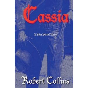 Collins, Robert L Cassia: 1 (The Blue Pistol) Collins, Robert L Cassia: 1 (The Blue Pistol)