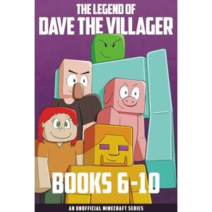 Villager, Dave The Legend of Dave the Villager Books 6–10: An unofficial Minecraft series: 2 (Dave the Villager Collections) Villager, Dave The Legend of Dave the Villager Books 6–10: An unofficial Minecraft series: 2 (Dave the Villager Collections)