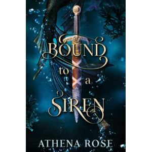 Athena Bound to a Siren: A Dark Little Mermaid Retelling: 2 (Romancing the Seas) Athena Bound to a Siren: A Dark Little Mermaid Retelling: 2 (Romancing the Seas)