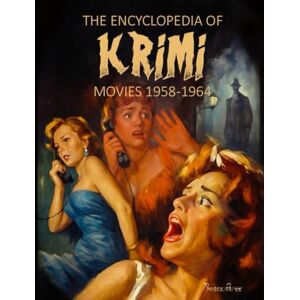 Brosowski, Boris THE ENCYCLOPEDIA OF KRIMI PART I: MOVIES 1958-1964: Softcover Black and White Edition Brosowski, Boris THE ENCYCLOPEDIA OF KRIMI PART I: MOVIES 1958-1964: Softcover Black and White Edition
